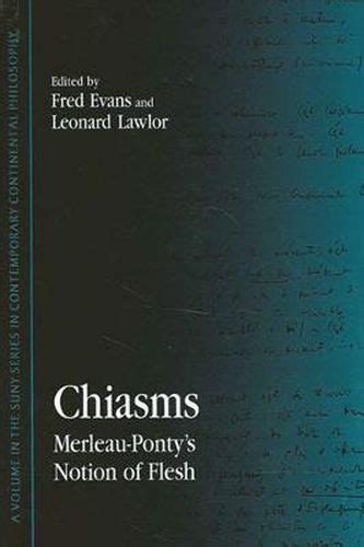 Chiasms: Merleau-Pontys Notion of Flesh Ebook Reader